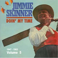 Jimmie Skinner - Doin' My Time Vol.5 1947-1963