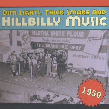 Various Artists - Dim Lights, Thick Smoke & Hillbilly Music 1950