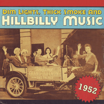 Various Artists - Dim Lights, Thick Smoke & Hillbilly Music 1952