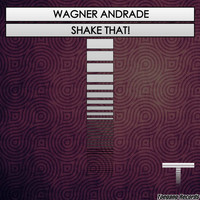 Wagner Andrade - Shake That!
