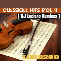 DJ Luciano - Classical Hits, Vol. 4 (DJ Luciano Remixes)