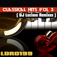 DJ Luciano - Classical Hits, Vol. 3 (DJ Luciano Remixes)