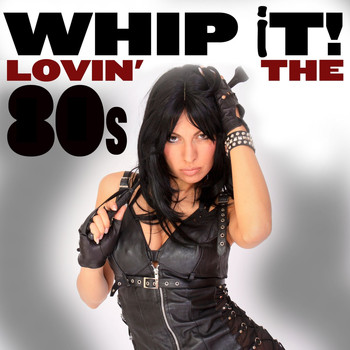 Various Artists - Whip It! Lovin' The 80s