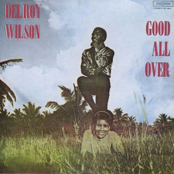 Delroy Wilson - Good All Over