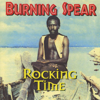 Burning Spear - Rocking Time