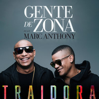 Gente de Zona feat. Marc Anthony - Traidora