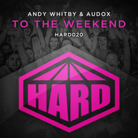 Andy Whitby & Audox - To The Weekend