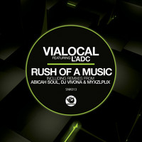 Vialocal feat. L'adc - Rush Of A Music