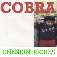 Cobra - Unendin' Riches