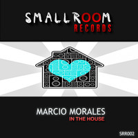 Marcio Morales - In The House