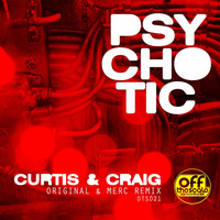 Curtis & Craig - Psychotic