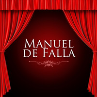Manuel de Falla - Manuel de Falla