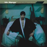 Mr. Rango - Baby Tu / Night Fever