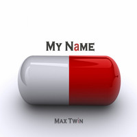 Max Twin - My Name
