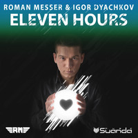 Roman Messer & Igor Dyachkov - Eleven Hours