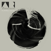 The Alternate Routes - Nothing More