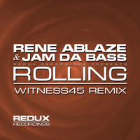 Rene Ablaze & Jam Da Bass - Rolling (Witness45 Remix)