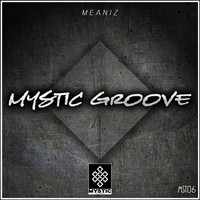 Meaniz - Mystic Groove