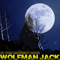 Wolfman Jack - In the Midnight Hour