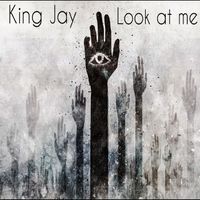 King Jay - Look at Me (Explicit)