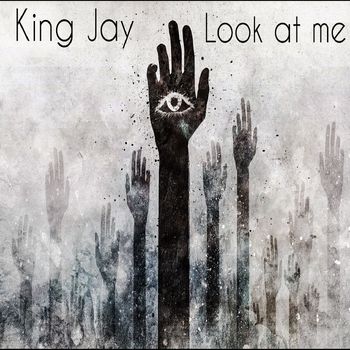 King Jay - Look at Me (Explicit)