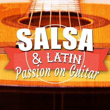 Salsa Passion|Guitarra|Latin Passion - Salsa & Latin Passion on Guitar