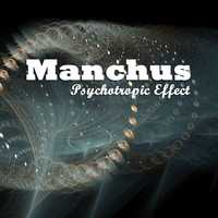 Manchus - Psychotropic Effect