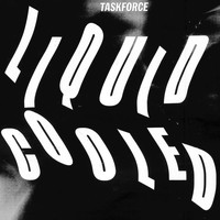 Taskforce - Liquid Cooled