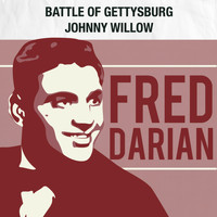 Fred Darian - Battle of Gettysburg / Johnny Willow