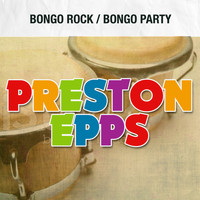 Preston Epps - Bongo Rock / Bongo Party
