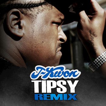J-Kwon - Tipsy (Remix) - Single
