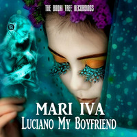 MARI IVA - Luciano My Boyfriend