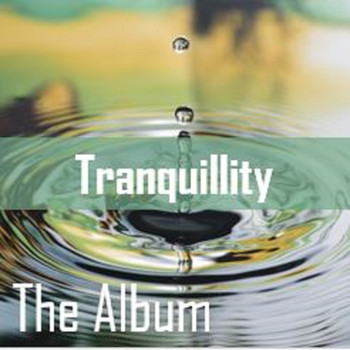 Various Artists - Tranquility: The Album