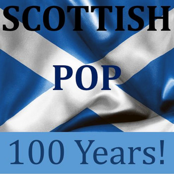 Various Artists - Scottish Pop: 100 Years!