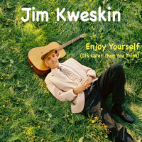 Jim Kweskin - Enjoy Yourself