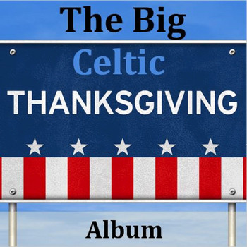 Various Artists - The Big Celtic Thanksgiving Album