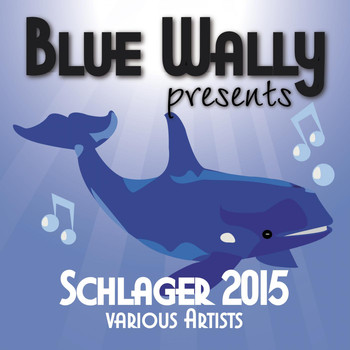 Various Artists - Blue Wally Presents Schlager 2015