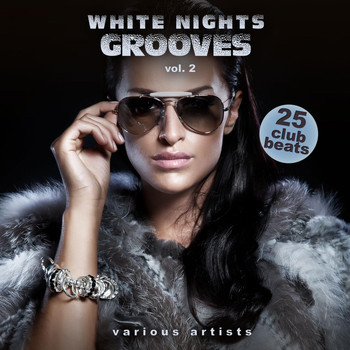 Various Artists - White Nights Grooves, Vol. 2 (25 Club Beats)