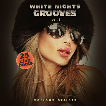 Various Artists - White Nights Grooves, Vol. 3 (25 Club Beats)