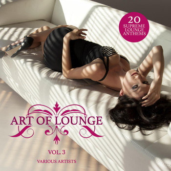 Various Artists - Art of Lounge, Vol. 3 (20 Supreme Lounge Anthems)