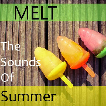 Various Artists - Melt: The Sounds of Summer