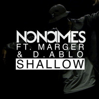 Nonames - Shallow (feat. Marger & D.Ablo) (Explicit)