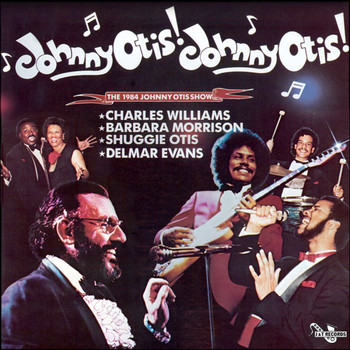 Various Artists - Johnny Otis! Johnny Otis! The 1984 Johnny Otis Show