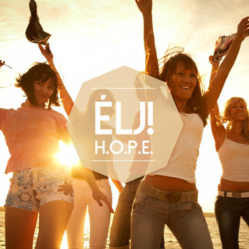 H.o.p.e. - Élj!
