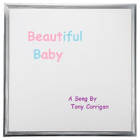 Tony Corrigan - Beautiful Baby