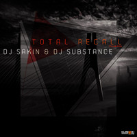 DJ Sakin & DJ Substance - Total Recall (Club Mix)