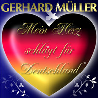 Gerhard Müller - Mein Herz schlägt für Deutschland