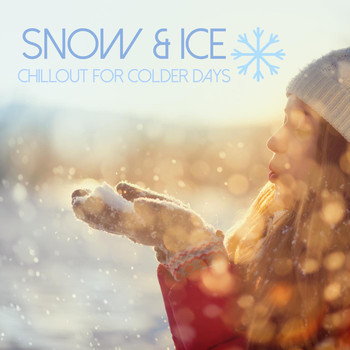 Various Artists - Snow & Ice: Chillout for Colder Days