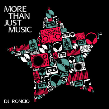 Dj Roncio - More Than Just Music