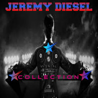 Jeremy Diesel - Collection